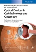 OPTICAL DEVICES IN OPHTHALMOLOGY AND OPTOMETRY. TECHNOLOGY, DESIGN PRINCIPLES AND CLINICAL APPLICATIONS